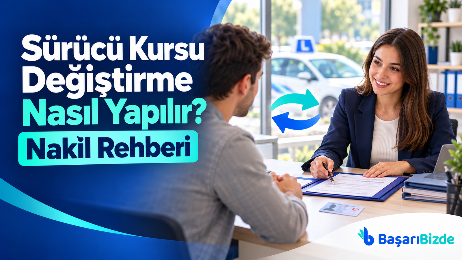 Sürücü Kursu Değiştirme Nasıl Yapılır? Nakil Rehberi